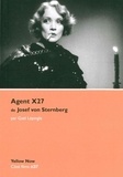 Gaël Lépingle - Agent X27 de Josef von Sternberg - La fiction euphorique.