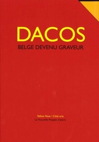 Marie-Hélène Dacos-Burgues - Dacos, Belge devenu graveur - 5 volumes.