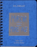 Pol Pierart - Miroir = Mire âge.