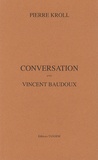 Pierre Kroll - Conversation avec Vincent Baudoux.