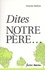 Charles Delhez - Dites Notre Pere....