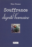 Marc Desmet - Souffrance et dignité humaine.