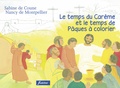 Sabine De Coune et Nancy de Montpellier - Le temps du Carême et le temps de Pâques à colorier.