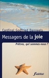 Godfried Danneels - Messagers de la joie - Prêtres, qui sommes-nous ?.