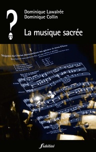 Dominique Lawalrée et Dominique Collin - La musique sacrée.