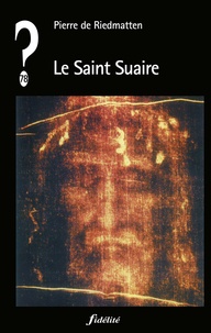Pierre de Riedmatten - Le Saint-Suaire.