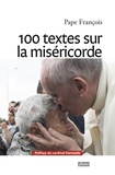  Pape François et Luis Benavides - 100 textes sur la miséricorde.