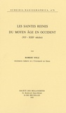 Robert Folz - Les Saintes Reines Du Moyen Age En Occident - (VIe - XIIe siècle).