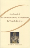 Anna Lampadaridi - La conversion de Gaza au christianisme - La vie de S. Porphyre par Marc le Diacre.