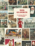 Jean-Léon Huens et Auguste Vanderkelen - Nos gloires - Une histoire illustrée de la Belgique.