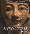 Luc Delvaux et Isabelle Therasse - Sarcophages - Sous les étoiles de Nout.