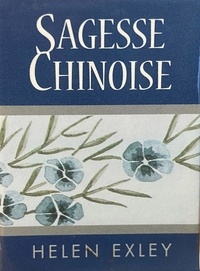 Helen Exley - Sagesse chinoise.