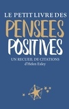 Helen Exley - Le petit livre des pensées positives.