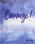 Helen Exley - Courage !.