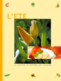 Marc Paesbrugghe et Bart Van Leuven - La Cuisine Au Rythme Des Saisons. Volume 2, L'Ete.