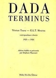 Tristan Tzara - Dada Terminus.