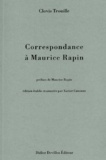 Clovis Trouille - Correspondance A Maurice Rapin.