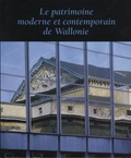 Gaëtane Warzée - Le patrimoine moderne et contemporain de Wallonie - De 1792 à 1958.