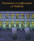 Jean-Patrick Duchesne et Pierre Henrion - Patrimoine et réaffectation en Wallonie.