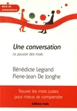 Bénédicte Legrand et Pierre-Jean De Jonghe - Une conversation - Le pouvoir des mots.