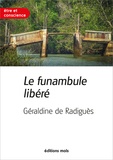 Géraldine de Radiguès - Le funambule libéré.