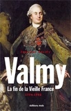 Jean-Luc Ancely - Valmy - La fin de la vieille France 1774-1792.
