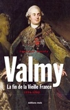 Jean-Luc Ancely - Valmy - La fin de la Vieille France.