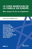 Marie-Claire Foblets - Le code marocain de famille en Europe - Bilan comparé de dix ans d'application.