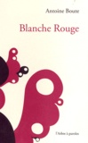 Antoine Boute - Blanche Rouge.