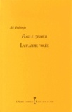 Ali Podrimja - La flamme volée - Edition bilingue français-albanais.