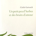 Cécile Guivarch - Un petit peu d'herbes et des bruits d'amour.