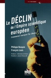 Philippe Busquin et François Louis - Le déclin de l'empire scientifique européen - Comment enrayer la chute ?.