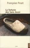 Françoise Pirart - La Fortune des Sans Avoir.