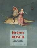 Roger Van Schoute et Monique Verboomen - Jérôme Bosch.