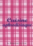Patrick Caignau - Cuisine aphrodisiaque.