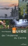 Pierre Pauquay - Guide de l'Ardenne du centre - 30 balades à pied ou à vélo de Lierneux à La Roche.