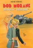Henri Vernes - Bob Morane Tome 195 : Retour à "Overlord".
