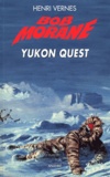 Henri Vernes - Bob Morane Tome 220 : Le piège Infernal - Volume 2, Yukon Quest.