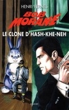 Henri Vernes - Bob Morane Tome 224 : Le clone d'Hash-Khe-Neh.