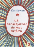 Eva Kavian - La conséquences de mes actes.