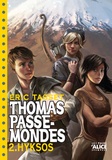 Eric Tasset - Thomas Passe-Mondes Tome 2 : Hyksos.