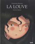 Clémentine Beauvais et Antoine Déprez - La louve.