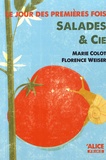 Marie Colot et Florence Weiser - Le jour des premières fois Tome 2 : Salades & Cie.