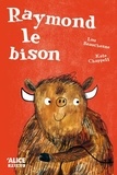Lou Beauchesne et Kate Chappell - Raymond le bison.