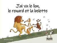 Jérôme Camil - J'ai vu le lion le renard et la belette.