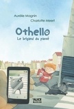 Aurélie Magnin et Charlotte Meert - Othello Tome 3 : Le brigand du passé.