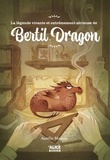Aurélie Magnin - Le légende fabuleuse et extrêmement sérieuse de Bertil Dragon.