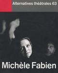 Bernard Debroux - Alternatives théâtrales N° 63 : Michèle Fabien.