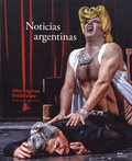 Laurent Berger et Benoit Hennaut - Alternatives théâtrales N° 137, avril 2019 : Noticias argentinas - Perspectives sur la scène contemporaine argentine.