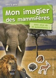 Jean-Philippe Noël - Mon imagier des mammifères.